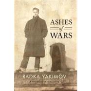 Ashes of Wars by Yakimov, Radka, 9781462019847