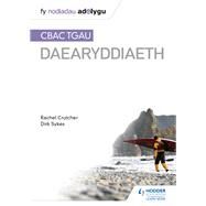 Nodiadau Adolygu: CBAC TGAU Daearyddiaeth (My Revision Notes: WJEC GCSE Geography Welsh-language edition) by Dirk Sykes; Rachel Crutcher, 9781510459847
