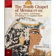 The Tomb Chapel of Menna - Tt 69 by Hartwig, Melinda, 9789774169847