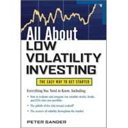 All About Low Volatility Investing by Sander, Peter, 9780071819848