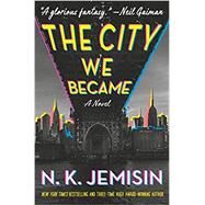The City We Became A Novel by Jemisin, N. K., 9780316509848