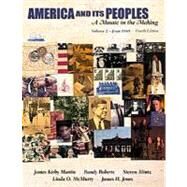 America and Its Peoples by Martin, James Kirby; Roberts, Randy; Mintz, Steven; McMurry, Linda O.; Jones, James H., 9780321079848