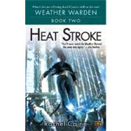 Heat Stroke by Caine, Rachel (Author), 9780451459848