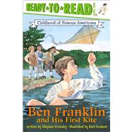 Ben Franklin and His First Kite Ready-to-Read Level 2 by Krensky, Stephen; Dodson, Bert, 9780689849848