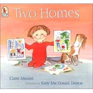 Two Homes by Masurel, Claire; Denton, Kady MacDonald, 9780763619848