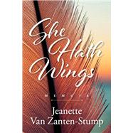 She Hath Wings by Zanten-Stump, Jeanette Van, 9781098309848