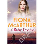The Baby Doctor by McArthur, Fiona, 9780143799849
