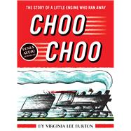 Choo Choo by Burton, Virginia Lee, 9780544749849