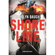Shoreline A Nora Khalil Novel by Baugh, Carolyn, 9780765379849