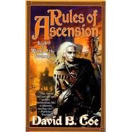 Rules of Ascension Book One of Winds of the Forelands by Coe, David B., 9780812589849