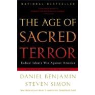 The Age of Sacred Terror by BENJAMIN, DANIELSIMON, STEVEN, 9780812969849