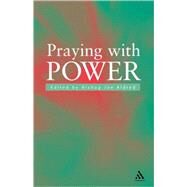 Praying With Power by Aldred, Joe, 9780826449849