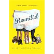 Reunited by Graham, Hilary Weisman, 9781442439849