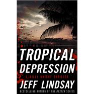 Tropical Depression by Lindsay, Jeffry P., 9781626819849