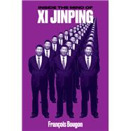 Inside the Mind of XI Jinping by Bougon, Franois, 9781849049849