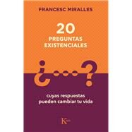 20 preguntas existenciales Cuyas respuestas pueden cambiar tu vida by Miralles, Francesc, 9788499889849