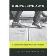 Compulsive Acts by Aboujaoude, Elias, 9780520259850
