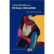 We Talk, You Listen by Deloria, Vine, 9780803259850