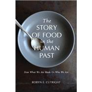 STORY OF FOOD IN THE HUMAN PAST by Unknown, 9780817359850