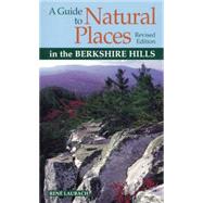 A Guide to Natural Places in the Berkshire Hills by Laubach, Rene, 9780936399850