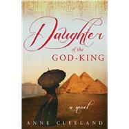 Daughter of the God-king by Cleeland, Anne, 9781402279850