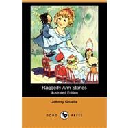 Raggedy Ann Stories (Illustrated Edition) (Dodo Press) by Gruelle, Johnny, 9781406549850