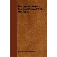 The Psychic Series: Past and Present With Mrs Piper by Robbins, Anne Manning, 9781444619850