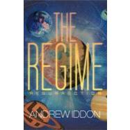 The Regime: Resurrection by Iddon, Andrew, 9781475929850