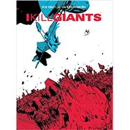 I Kill Giants by Kelly, Joe; Niimura, J.M. Ken; Colombus, Chris, 9781607069850
