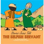 The Selfish Servant by MacKenzie, Carine, 9781857929850