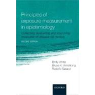 Principles of Exposure Measurement in Epidemiology Collecting, Evaluating and Improving Measures of Disease Risk Factors by White, Emily; Armstrong, Bruce K; Saracci, Rodolfo, 9780198509851
