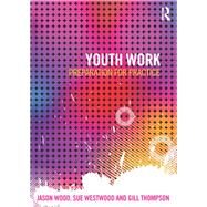 Youth Work: Preparation for Practice by Pandya-Wood; Jason, 9780415619851
