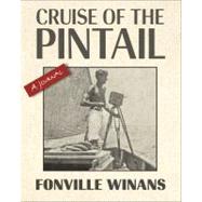 Cruise of the Pintail by Winans, Fonville; Winans, Robert L.; Turner, James R. (CON), 9780807139851