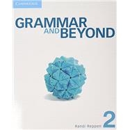 Grammar and Beyond 2 + Writing Skills Interactive 2 by Reppen, Randi; Gordon, Deborah (CON), 9781107629851