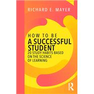How to Be a Successful Student by Mayer, Richard E., 9781138319851