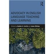 Advocacy in English Language Teaching and Learning by Linville; Heather, 9781138489851