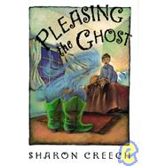Pleasing the Ghost by Creech, Sharon; Schuett, Stacey, 9780060269852