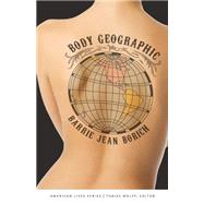 Body Geographic by Borich, Barrie Jean, 9780803239852