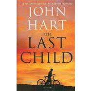 The Last Child by Hart, John, 9781597229852
