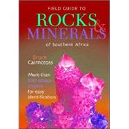Field Guide To Rocks & Minerals Of Southern Africa by Cairncross, Bruce, 9781868729852