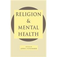 Religion and Mental Health by Schumaker, John F., 9780195069853