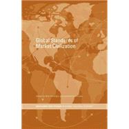 Global Standards of Market Civilization by Bowden; Brett, 9780415459853