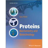 Proteins Biochemistry and Biotechnology by Walsh, Gary, 9780470669853