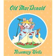Old MacDonald by Wells, Rosemary, 9780590769853
