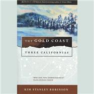 The Gold Coast by Robinson, Kim Stanley; Rudnicki, Stefan, 9781481529853