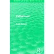 Fatherhood (Routledge Revivals) by Jackson,Brian, 9780415519854