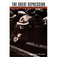 The Great Depression: Delayed Recovery and Economic Change in America, 1929-1939 by Michael A. Bernstein, 9780521379854