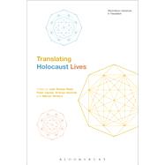 Translating Holocaust Lives by Boase-Beier, Jean; Davies, Peter; Hammel, Andrea; Winters, Marion, 9781350079854