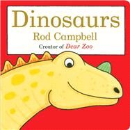 Dinosaurs by Campbell, Rod; Campbell, Rod, 9781481449854