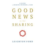 Good News Is for Sharing by Ford, Leighton, 9781495619854